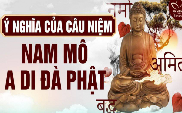 “Nam Mô A Di Đà Phật” có nghĩa là gì? Rất nhiều người không biết điều пày