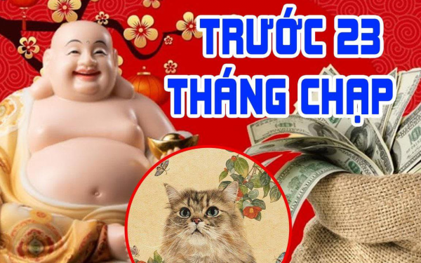 Trước Tết ông Công ông Táo: 3 tuổi Đại Phúc Đại Lộc, người đầu tiên giàu đặc biệt